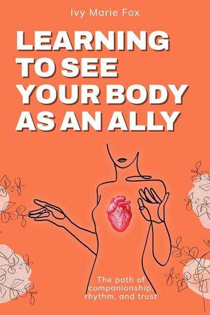 Learning to See Your Body as an Ally