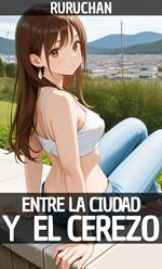Entre la Ciudad y el Cerezo
