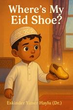 Where’s My Eid Shoe ?