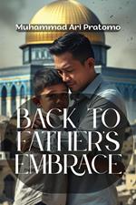 Back to Father's Embrace