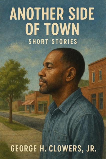 Another Side of Town: Short Stories