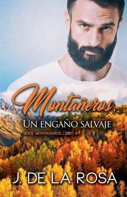 Montañeros, un engaño salvaje - Jose de La Rosa - cover