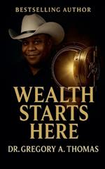 Wealth Starts Here