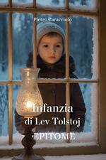 INFANZIA di Lev Tolstoj: EPITOME