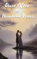 Once After a Hundred Years