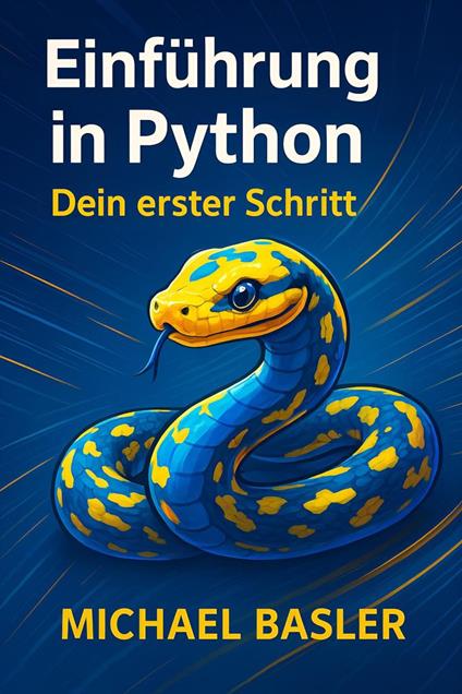 Einführung in Python - Dein erster Schritt