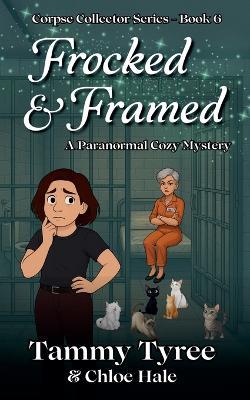Frocked & Framed - Tammy Tyree,Chloe Hale - cover