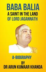 Baba Balia: A Saint in the Land of Lord Jagannath