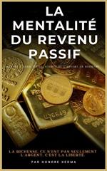La Mentalite Du Revenu Passif