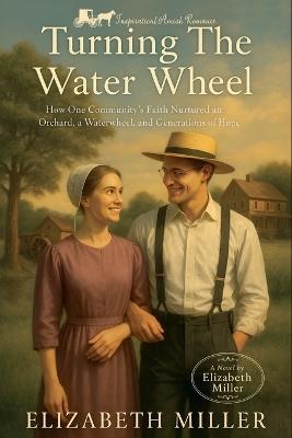 Turning The Water Wheel - Elizabeth Miller - cover