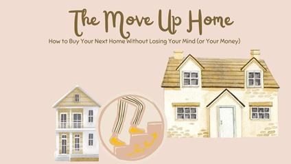 The Move Up Home