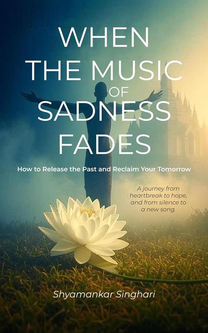 When the Music of Sadness Fades