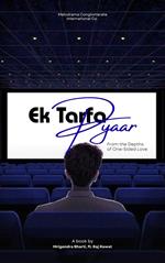 Ek Tarfa: From the Depths of One-Sided Love