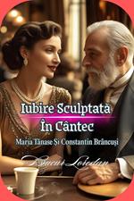 Iubire Sculptata În Cântec