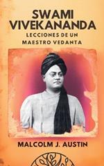 Swami Vivekananda - Lecciones De Un Maestro Vedanta