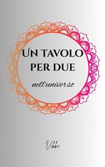 Un tavolo per due nell'universo