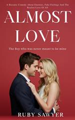 Almost Love: The Boy Who Was Never Meant to Be Mine
