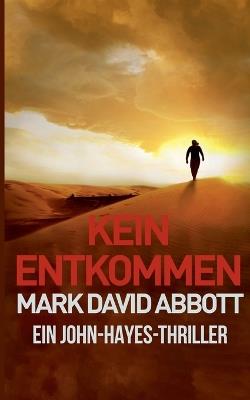 Kein Entkommen - Mark David Abbott - cover