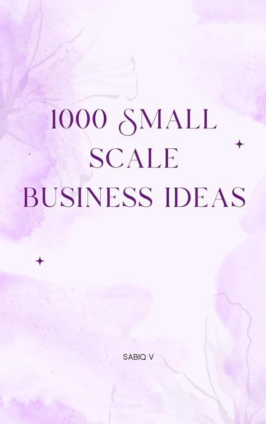 1000 Small scale business ideas