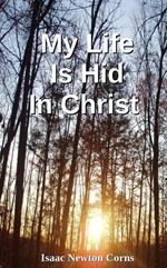 My Life Is Hid In Christ