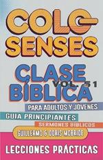 Clase Bíblica para Adultos y Jóvenes: Guía Principiantes - Colosenses