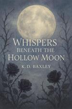 Whispers Beneath The Hollow Moon
