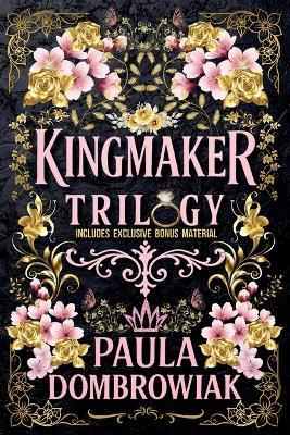 Kingmaker Trilogy Boxset: A Steamy Marriage of Convenience Billionaire Romance - Paula Dombrowiak - cover