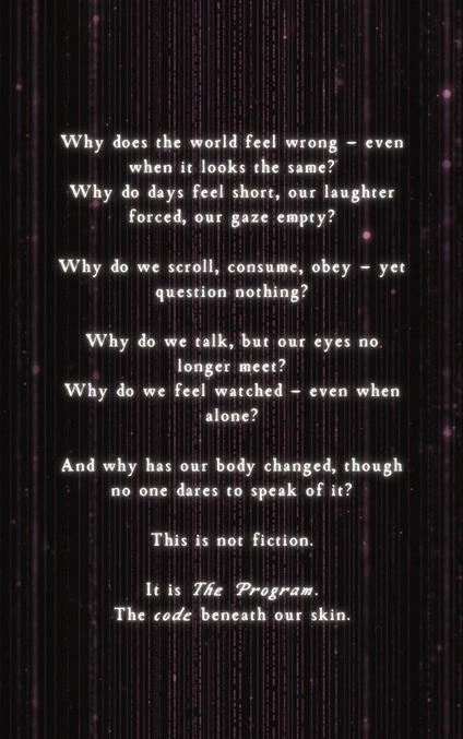 The Program: The Code Beneath Our Skin