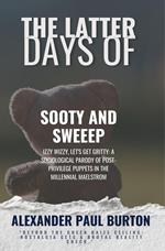 The Latter Days of Sooty and Sweep: Izzy Wizzy, Let's Get Gritty: A Sociological Parody of Post-Privilege Puppets in the Millennial Maelstrom
