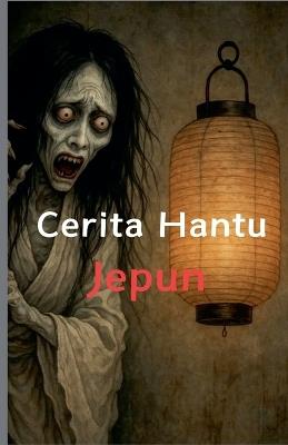 Koleksi Cerita Hantu Jepun - Jack P Sri - cover