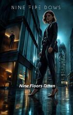 Nine Floors Down