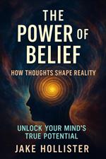 The Power of Belief