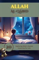 Allah Al-Qabid - The Withholder