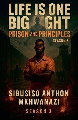 Prison and Principles - Sibusiso Anthon Mkhwanazi - cover