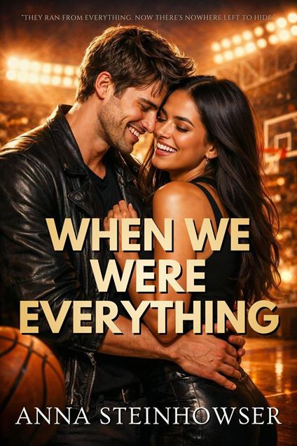 When We Were Everything