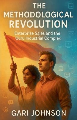 The Methodological Revolution - Gari Johnson - cover