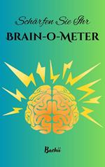 Schärfen Sie Ihr Brain-o-Meter