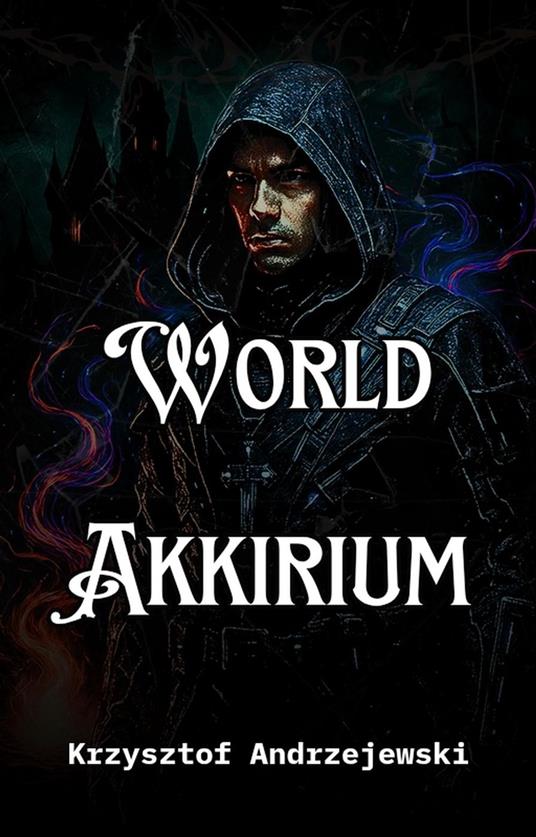 World Akkirium - Krzysztof Andrzejewski - ebook