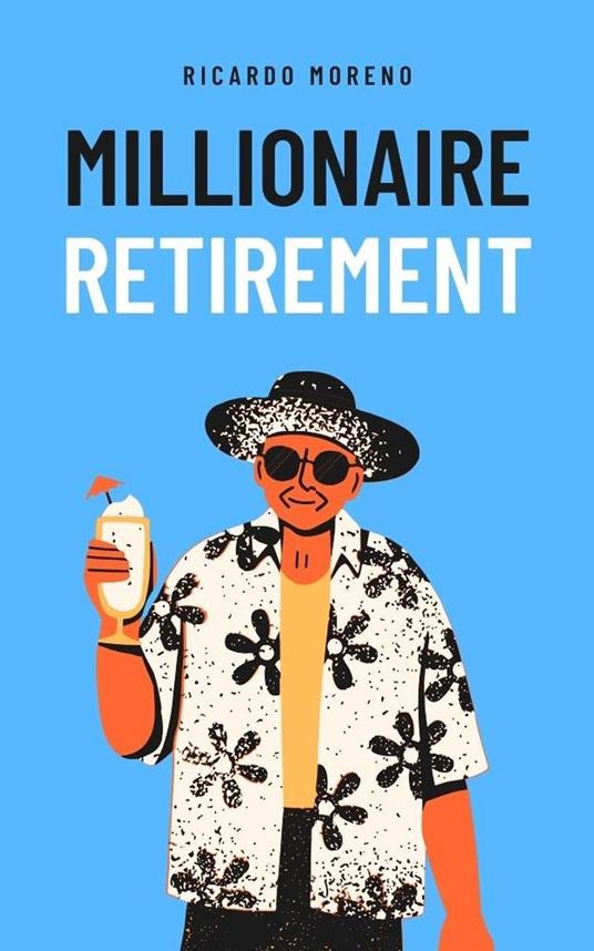 Millionaire Retirement