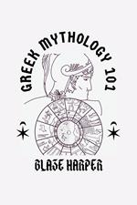 Greek Mythology 101