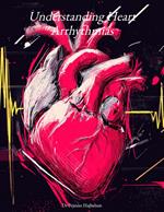 Understanding Heart Arrhythmias