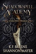 Shadowspell Academy: The Culling Trials Book 1