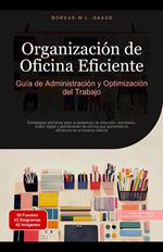 Organización de Oficina Eficiente: Guía de Administración y Optimización del Trabajo