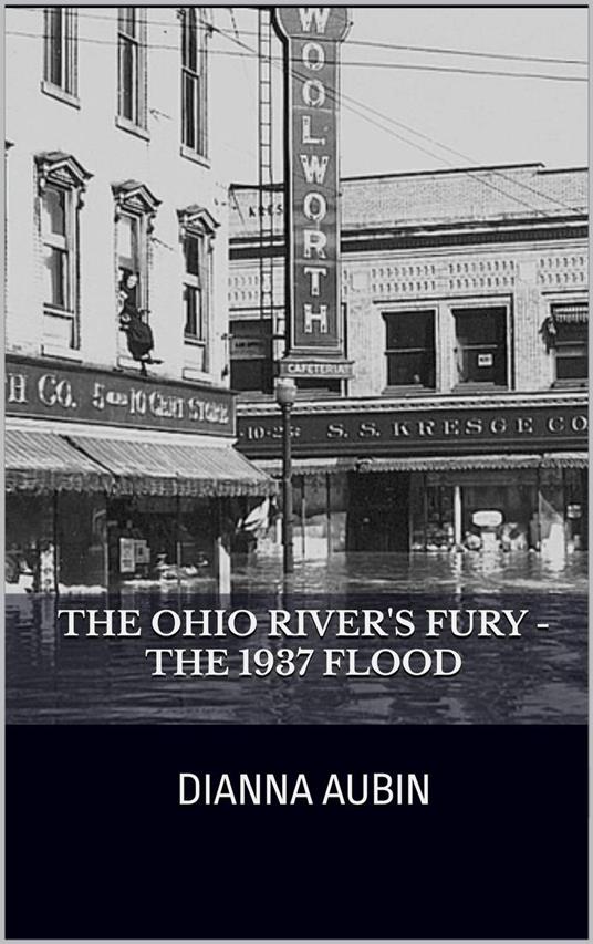 The Ohio River's Fury - The 1937 Flood