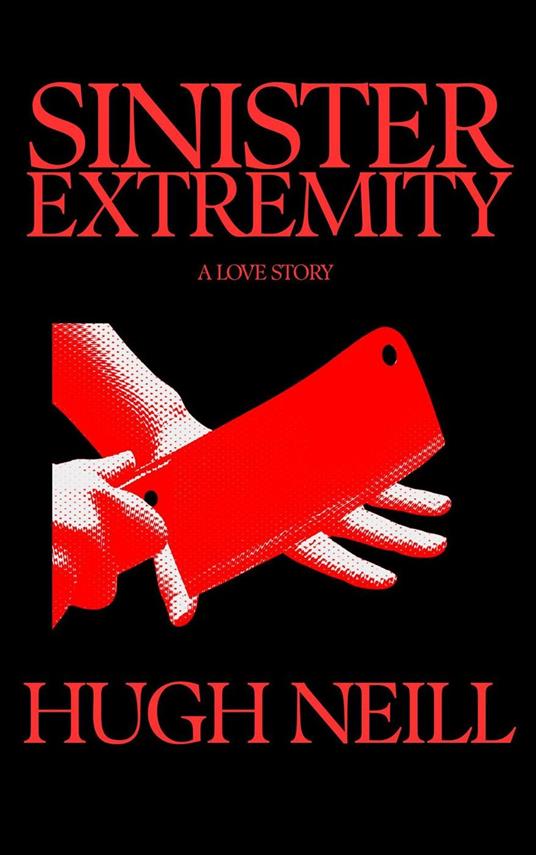 Sinister Extremity: A Love Story