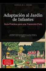Adaptación al Jardín de Infantes: Guía Práctica para una Transición Feliz
