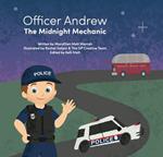 Officer Andrew, the Midnight Mechanic
