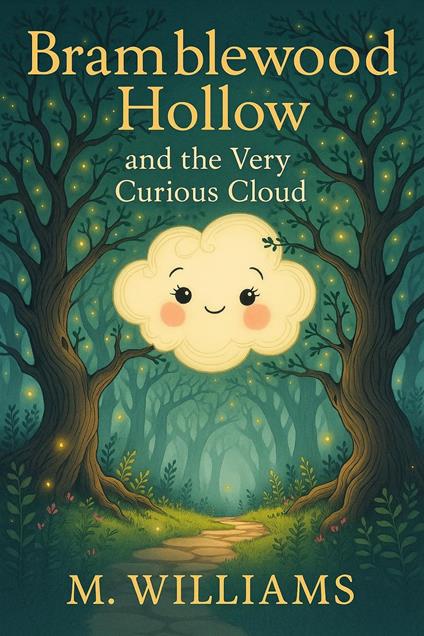 Bramblewood Hollow and the Very Curious Cloud - M. Williams - ebook