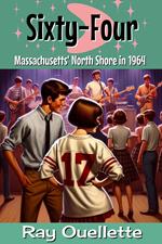Sixty-Four: Massachusetts' North Shore in 1964
