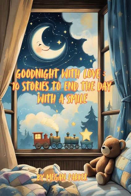 Goodnight with Love: 10 Stories to End the Day with a Smile - Megan Parker - ebook